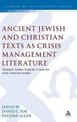 Ancient Jewish and Christian Texts as Crisis Management Literature: Thematic Studies from the Centre for Early Christian Studies