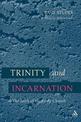 Trinity and Incarnation: The Faith Of The Early Church