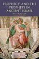 Prophecy and the Prophets in Ancient Israel: Proceedings of the Oxford Old Testament Seminar