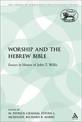 Worship and the Hebrew Bible: Essays in Honor of John T. Willis