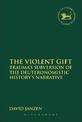 The Violent Gift: Trauma's Subversion of the Deuteronomistic History's Narrative