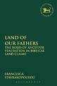 Land of Our Fathers: The Roles of Ancestor Veneration in Biblical Land Claims