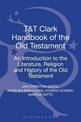 T&T Clark Handbook of the Old Testament: An Introduction to the Literature, Religion and History of the Old Testament