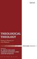 Theological Theology: Essays in Honour of John Webster