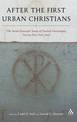 After the First Urban Christians: The Social-Scientific Study of Pauline Christianity Twenty-Five Years Later