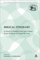 A Biblical Itinerary: In Search of Method, Form and Content. Essays in Honor of George W. Coats