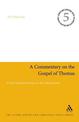 A Commentary on the Gospel of Thomas: From Interpretations to the Interpreted