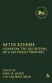 After Ezekiel: Essays on the Reception of a Difficult Prophet