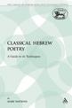 Classical Hebrew Poetry: A Guide to its Techniques