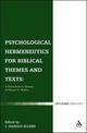 Psychological Hermeneutics for Biblical Themes and Texts: A Festschrift in Honor of Wayne G. Rollins