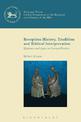 Reception History, Tradition and Biblical Interpretation: Gadamer and Jauss in Current Practice