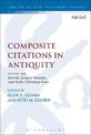 Composite Citations in Antiquity: Volume One: Jewish, Graeco-Roman, and Early Christian Uses