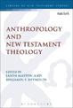 Anthropology and New Testament Theology