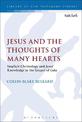 Jesus and the Thoughts of Many Hearts: Implicit Christology and Jesus' Knowledge in the Gospel of Luke