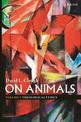 On Animals: Volume II: Theological Ethics