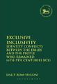 Exclusive Inclusivity: Identity Conflicts between the Exiles and the People who Remained (6th-5th Centuries BCE)