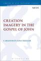 Creation Imagery in the Gospel of John