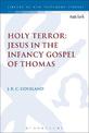 Holy Terror: Jesus in the Infancy Gospel of Thomas