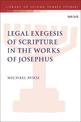 Legal Exegesis of Scripture in the Works of Josephus