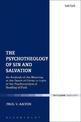 The Psychotheology of Sin and Salvation: An Analysis of the Meaning of the Death of Christ in Light of the Psychoanalytical Read