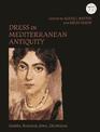 Dress in Mediterranean Antiquity: Greeks, Romans, Jews, Christians