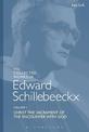 The Collected Works of Edward Schillebeeckx Volume 1: Christ the Sacrament of the Encounter with God