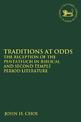 Traditions at Odds: The Reception of the Pentateuch in Biblical and Second Temple Period Literature