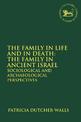 The Family in Life and in Death: The Family in Ancient Israel: Sociological and Archaeological Perspectives