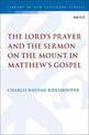 The Lord's Prayer and the Sermon on the Mount in Matthew's Gospel