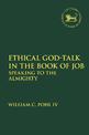 Ethical God-Talk in the Book of Job: Speaking to the Almighty