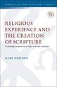 Religious Experience and the Creation of Scripture: Examining Inspiration in Luke-Acts and Galatians