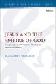 Jesus and the Empire of God: Royal Language and Imperial Ideology in the Gospel of Mark