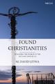 Found Christianities: Remaking the World of the Second Century CE