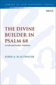 The Divine Builder in Psalm 68: Jewish and Pauline Tradition