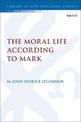 The Moral Life According to Mark