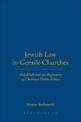 Jewish Law in Gentile Churches: Halakhah and the Beginning of Christian Public Ethics