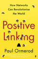 Positive Linking: How Networks Can Revolutionise the World