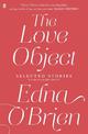 The Love Object: Selected Stories of Edna O'Brien