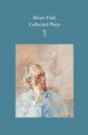 Brian Friel: Collected Plays - Volume 1: The Enemy Within; Philadelphia, Here I Come!; The Loves of Cass McGuire; Lovers (Winner