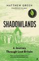 Shadowlands: A Journey Through Lost Britain