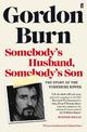 Somebody's Husband, Somebody's Son: The Story of the Yorkshire Ripper