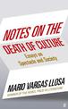 Notes on the Death of Culture: Essays on Spectacle and Society