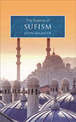 The Essence of Sufism: An Illuminating Insight into One of the Main Branches of Islam