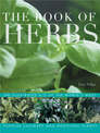 The Book of Herbs: An Illustrated A-Z of the World's Most Popular Culinary and Medicinal Plants