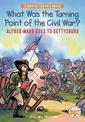 What Was the Turning Point of the Civil War?: Alfred Waud Goes to Gettysburg: A Who HQ Graphic Novel