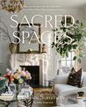 Sacred Spaces: Everyday People and the Beautiful Homes Created Out of Their Trials, Healing, and Victories