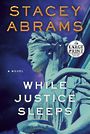 While Justice Sleeps: A Novel (Large Print)