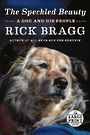 The Speckled Beauty: A Dog and His People (Large Print)