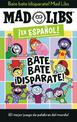 Bate bate, !disparate! Mad Libs: !El mejor juego de palabras del mundo!