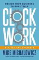 Clockwork, Revised And Expanded: Design Your Business to Run Itself